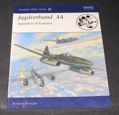 Aviation Elite Units Series; Jagdverband 44 Squadron of Experten